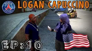 LOGAN CAPUCCINO - EP. 10 