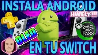ANDROID EN SWICTH OLED Y V2 CON HWFLY💣🔥 (TUTORIAL ESPAÑOL)