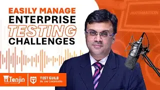 Managing Enterprise Testing Challenges | Tenjin Workbench | TestGuild