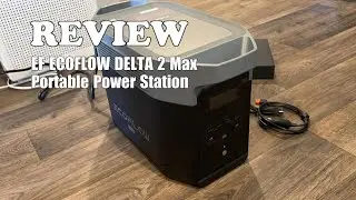 EF ECOFLOW DELTA 2 Max Review: 2400W Solar Generator 2025