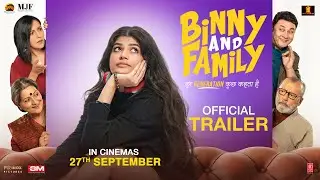 Binny And Family | Official Trailer | Pankaj Kapur, Anjini Dhawan, Rajesh K | 27th September