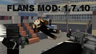 Minecraft Flans Mod Montage! (Update 1.7.10)