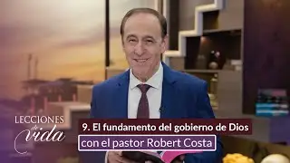 Lecciones de Vida - El fundamento del gobierno de Dios