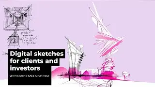 Moshe Katz Digital Sketches for clients and investors