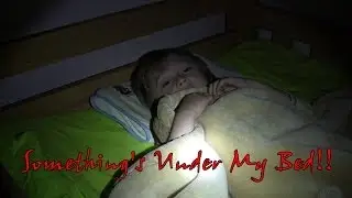 Something's Under My Bed!