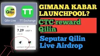 Как дела с наградой Launchpool 🔎CTC Qilin? | SEPUTAR QILIN обновляется