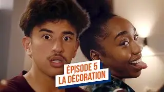 &Ccedil;a d&eacute;m&eacute;nage &ndash; La d&eacute;coration (Episode 5)
