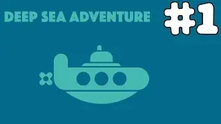 DEEP SEA ADVENTURE | First Play!
