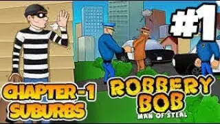 Robbery Bob - Chapter 1 - SUBURBS - iOS/Android - Gameplay Video - Part 1