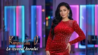 Karmelita D - La izvorul dorului (Official Audio)