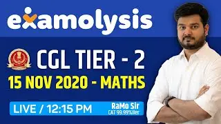 Examolysis | SSC CGL Tier 2 | 15 Nov 2020 Maths Paper |by RaMo Sir
