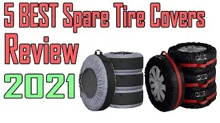 5 Best Spare Tire Covers Review 2021