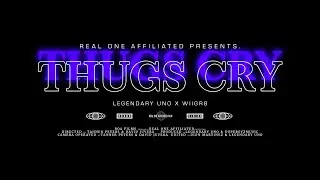 Legendary  Uno,WiiGr8 X Thugs Cry