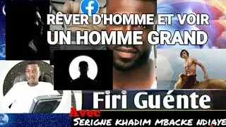 FIRIGUENTETV: R&Ecirc;VER ET VOIR UN HOMME GROS DANS UN R&Ecirc;VE GU&Eacute;NTE GUISS GORR @firiguenttvlofficiel8580