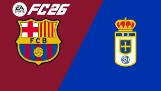 Barcelona vs Real Oviedo - Laliga - FC 26