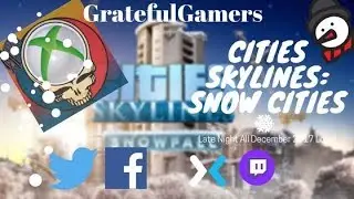Cities Skylines: Snow City - Chill (Part One)