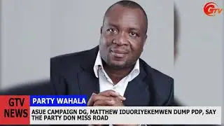 Asue campaign DG, Matthew Iduoriyekemwen dump pdp, say the party don miss road.