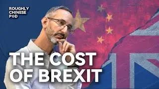 Brexit разрушил отношения Великобритании и Китая. Вот как