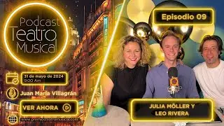 EPISODIO #09 Julia M&ouml;ller y Leo Rivera