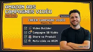 Cr&eacute;er une campagne Amazon Ads Vid&eacute;o (Boost Visibilit&eacute;)