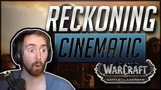 Asmongold Reacts To BFA's Cinematic - &ldquo;Reckoning&rdquo; \w Chat (Patch 8.2.5 War Campaign)