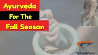 Ayurveda for the Fall Season - Health Tips For Autumn Living