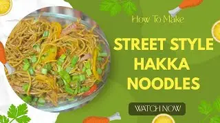 Street Style Veg - Hakka Noodles in 5 Minutes