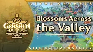 Blossoms Across the Valley | Genshin Impact Original Soundtrack: Liyue Chapter