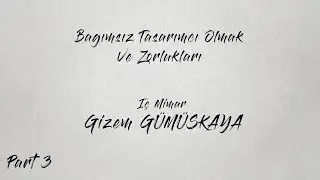 Sofart Talks:Mimarlık 17/3_İç Mimar Gizem GÜMÜŞKAYA_Bağımsız Tasarımcı Olmak Ve Zorlukları