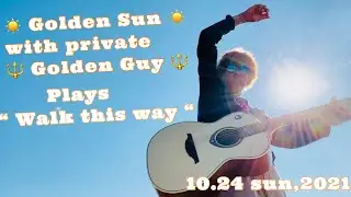 ☀️ Golden Sun ☀️ with private 🔱 Golden Guy 🔱 #walkthisway  #aerosmith #goldenguy