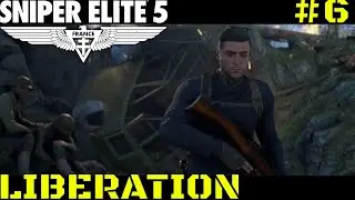 SNIPER ELITE 5 Миссия 6 &mdash; ОСВОБОЖДЕНИЕ (Полное прохождение)