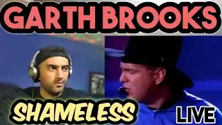 Garth Brooks | Shameless | First Time Reaction