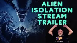 #alienisolation ||  Alien isolation Stream Trailer