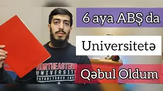 AMERİKADA UNİVERSİTETƏ QƏBUL OLMAĞIN YOLLARI. 6 AYA ABŞ da UNİVERSİTETƏ NECƏ QƏBUL OLDUM. İMTAHANSIZ