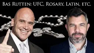 UFC Hall of Famer Bas Rutten on #UFC, Catholic Rosary, Latin Mass with Dr. Taylor Marshall