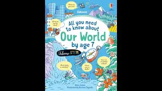 All you Need to know about our world by Age 7 Usborne