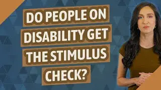 Do people on disability get the stimulus check?