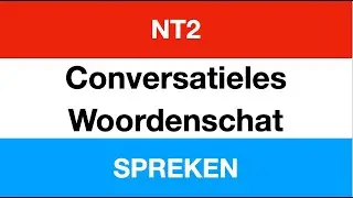 #NT2 Inburgering CONVERSATIELES & WOORDENSCHAT #learndutch #nederlands