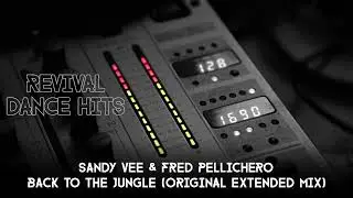 Sandy Vee & Fred Pellichero - Back To The Jungle (Original Extended Mix) [HQ]