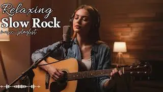 🌙 After Midnight Slow Rock Session 🎶 Soft Guitar Songs for Heavy Hearts