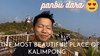 Exploring the most beautiful place of Kalimpong || Panbu Dara / Selfie Dara 😍😍