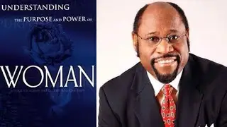 UNDERSTANDING THE PURPOSE AND POWER OF WOMAN| Dr. MYLES MUNROE| AUDIOBOOK 