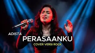 PERASAANKU - ADISTA ROCK MEGAH (COVER BY RARA MUSIC)