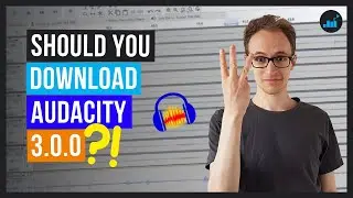Audacity 3.0.0 Review and Overview - Should You Download?