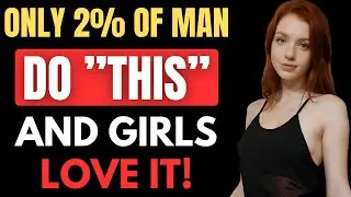 20 Things Women Secretly Love But Only 2% of Men Do | Female Attraction & Psychology Tips