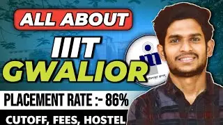 IIIT Gwalior College Review 2025: Fees, Placements, Cutoff & Admission Process