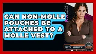 Can non-MOLLE Pouches Be Attached To A MOLLE Vest? - Tactical Locker Experts