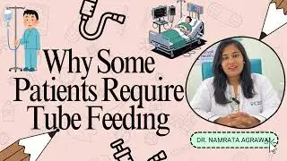 Feeding in ICU: Why Some Patients Need Tube Feeding | Dr Namrata Explains