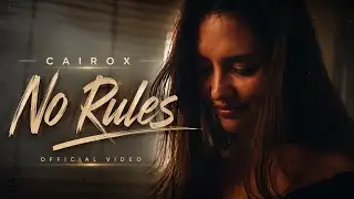 CAIROX - No Rules  (Official Video)