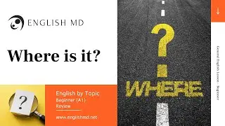 Where is it? | Prepositions of Place | Beginner English for ESL Teens & Adults (A1)
